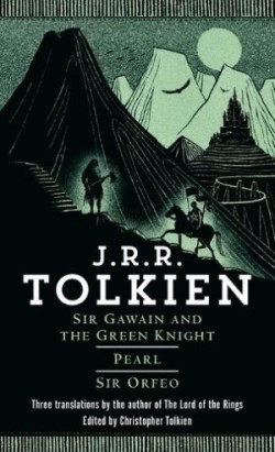 Sir Gawain and the Green Knight, Pearl, Sir Orfeo