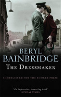 Bainbridge, Beryl - The Dressmaker Shortlisted for the Booker Prize, 1973