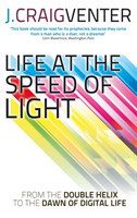 Life at the Speed of Light From the Double Helix to the Dawn of Digital Life