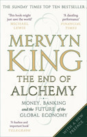 The End of Alchemy Money, Banking and the Future of the Global Economy