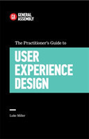 Practitioner's Guide To User Experience Design