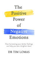 Positive Power of Negative Emotions