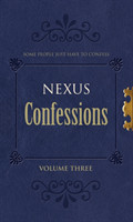 Nexus Confessions: Volume Three