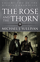 Sullivan, Michael J. - The Rose and the Thorn Book 2 of The Riyria Chronicles