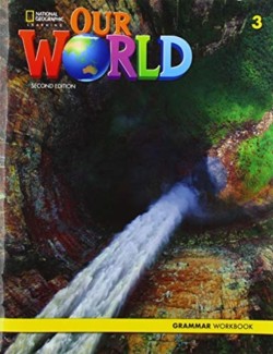 Our World 3: Grammar Workbook (American English)