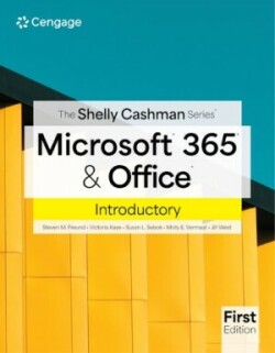 Shelly Cashman Series� Microsoft� 365� & Office� Introductory