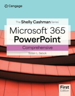 Shelly Cashman Series® Microsoft® Office 365® & PowerPoint® Comprehensive