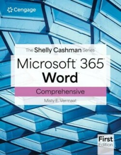 Shelly Cashman SeriesÂ® MicrosoftÂ® Office 365Â® & WordÂ® Comprehensive