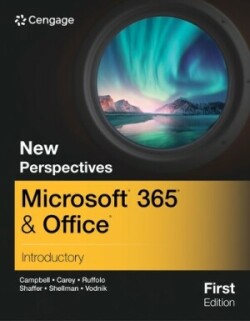 New Perspectives MicrosoftÂ® 365Â® & OfficeÂ® Introductory, First Edition