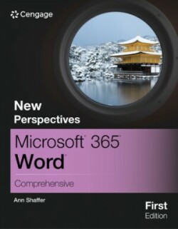 New Perspectives MicrosoftÂ® 365Â® WordÂ® Comprehensive, First Edition