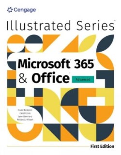 Illustrated MicrosoftÂ® 365Â® & OfficeÂ® Advanced, First Edition