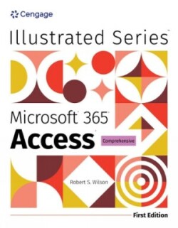 Illustrated Microsoft® 365® Access® Comprehensive, First Edition