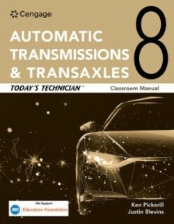 Today's Technician: Automatic Transmissions and Transaxles Classroom Manual and Shop Manual