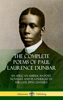 Complete Poems of Paul Laurence Dunbar