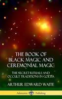 Book of Black Magic and Ceremonial Magic