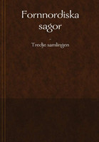 Fornnordiska sagor - Tredje samlingen