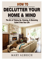 How to Declutter Your Home & Mind