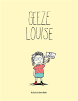 Geeze Louise / Paperback