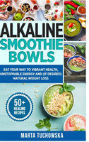 Alkaline Smoothie Bowls