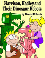Harrison, Hadley and Their Dinosaur Robots