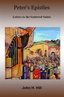 Peter's Epistles - Letters to the Scattered Saints