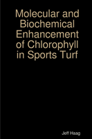 Molecular and Biochemical Enhancement of Chlorophyll in Sports Turf