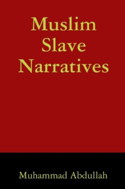 Muslim Slave Narratives