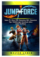 Jump Force Game, Pc, Xbox, Ps4, Characters, DLC, Characters, Tips, Walkthrough, Download, Jokes, Guide Unofficial