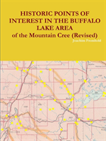 HISTORIC POINTS OF INTEREST IN THE BUFFALO LAKE AREA of the Mountain Cree (Revised)