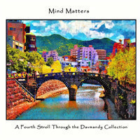 Mind Matters: A Fourth Stroll Through the Davmandy Collection