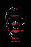  Post  Human  Chronicles