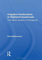 Irrigation Horticulture In Highland Guatemala