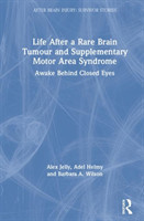 Life After a Rare Brain Tumour and Supplementary Motor Area Syndrome