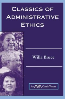 Classics Of Administrative Ethics