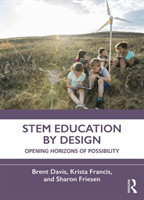 STEM Education by Design Opening Horizons of Possibility*