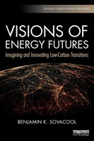 Visions of Energy Futures Imagining and Innovating Low-Carbon Transitions*