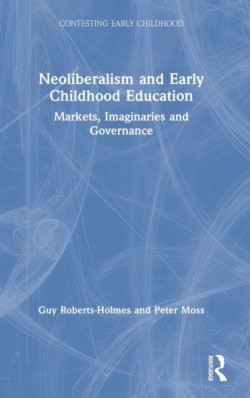 Neoliberalism and Early Childhood Education