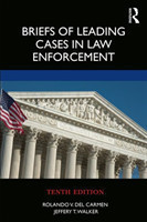 Briefs of Leading Cases in Law Enforcement