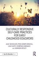 Culturally Responsive Self-Care Practices for Early Childhood Educators