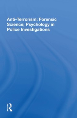 Anti-Terrorism; Forensic Science; Psychology in Police Investigations