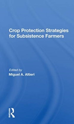 Crop Protection Strategies For Subsistence Farmers