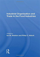 Industrial Organization And Trade In The Food Industries