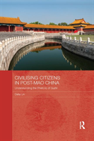 Civilising Citizens in Post-Mao China