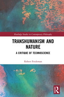 Transhumanism, Nature, and the Ends of Science