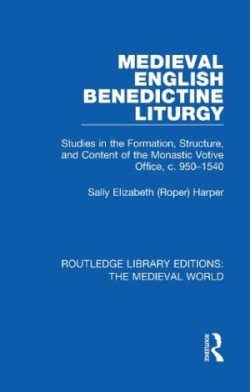 Medieval English Benedictine Liturgy