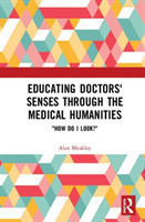 Educating Doctors' Senses Through the Medical Humanities