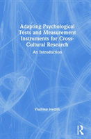 Adapting Psychological Tests and Measurement Instruments for Cross-Cultural Research