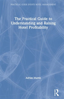 Practical Guide to Understanding and Raising Hotel Profitability