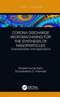 Corona Discharge Micromachining for the Synthesis of Nanoparticles