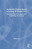 Authentic Project-Based Learning in Grades 4–8